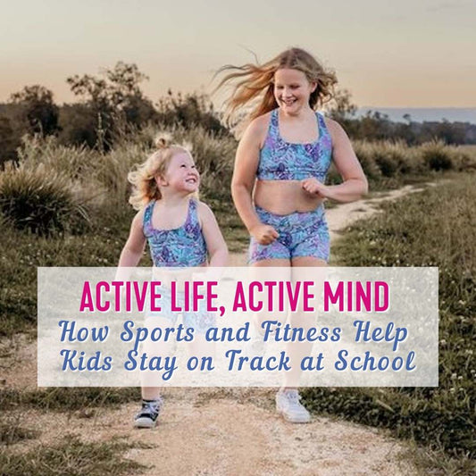 Active Life, Active Mind: How Sports and Fitness Help Kids Stay on Track at School